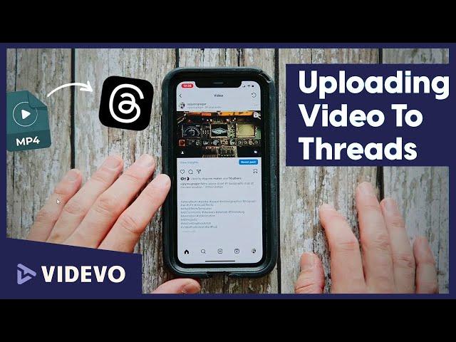 How To Upload Videos To Threads App | Best Practices