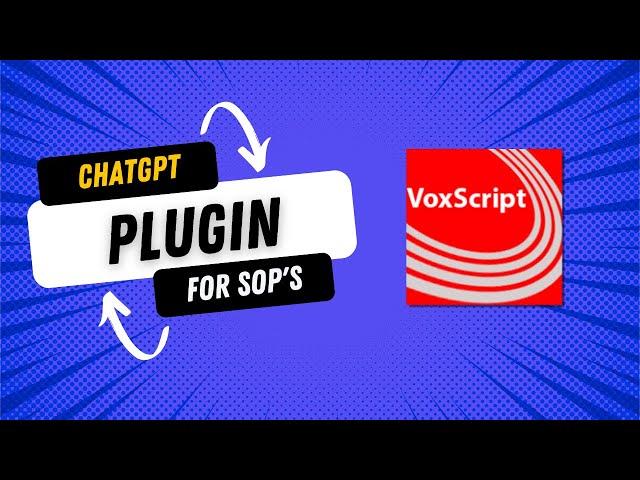 Streamline Your SOPs: A Guide to Using Vox Script Plugin with ChatGPT