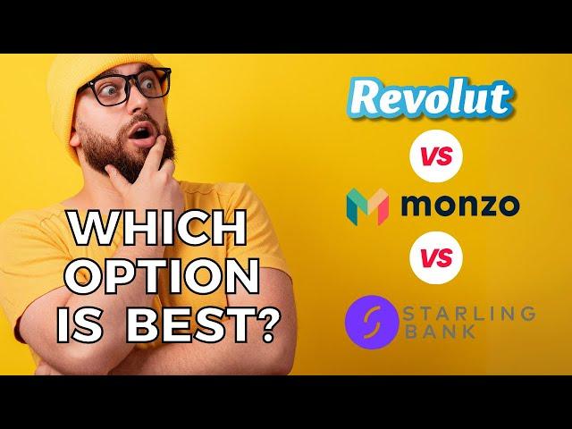 Revolut vs Monzo vs Starling: Which One is Best? (2024)