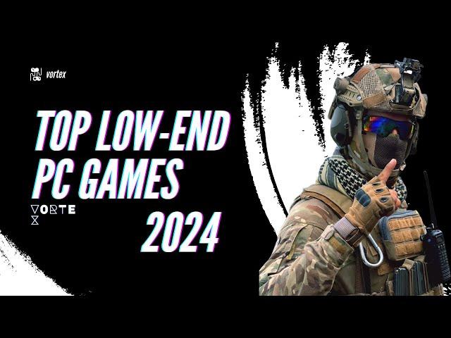 TOP 25 LOW-END PC GAMES 2024