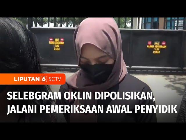 Selebgram Viral Oklin Fia Jalani Pemeriksaan Awal Penyidik Polres Metro Jaya Jakpus | Liputan 6