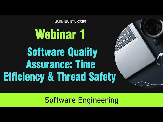 Two stops in a software quality tour- time efficiency and thread safety