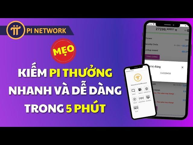 PI NETWORK | Mẹo Kiếm Pi Thưởng Nhanh Gọn Và Dễ Dàng Trong 5 Phút | Pi Network