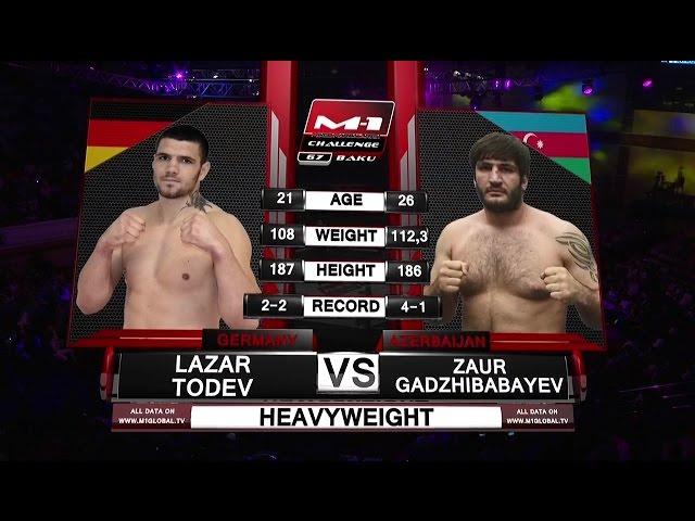 Lazar Todev vs Zaur Gajibabayev, M-1 Challenge 67, June 4th