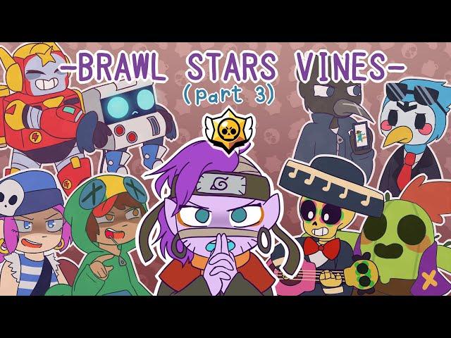 BRAWL STARS VINES [PART 3]