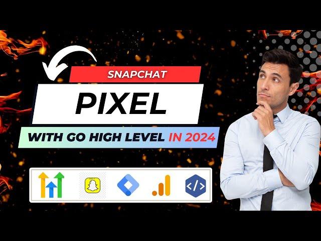 Snapchat Pixel Integration with GoHighLevel in 2024