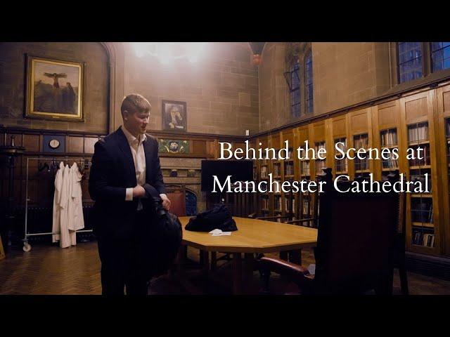 Behind The Scenes at Manchester Cathedral