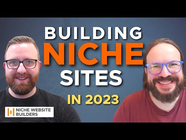 Building Niche Websites in 2023