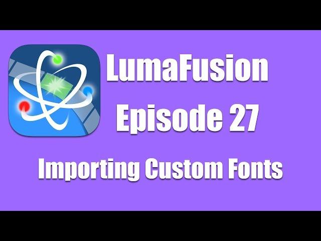 Ep 27 Titles: Importing Custom Fonts