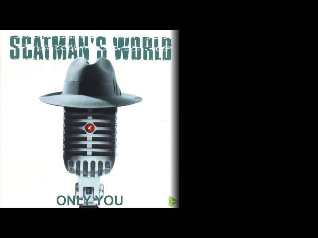 Only You - Scatman John