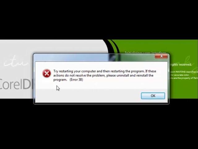 How To FIX CorelDraw ERROR 38 - Try restarting your computer and then restarting the program.