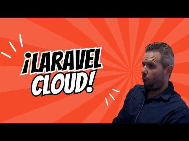 ¡Laravel Cloud! Lo mejor que le podría pasar a Laravel