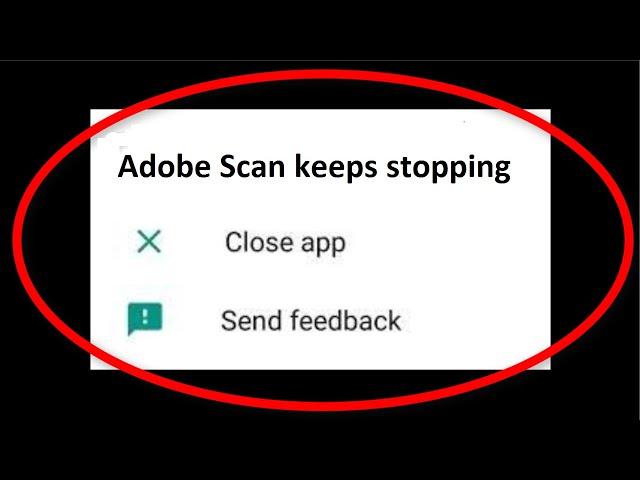 How To Fix Adobe Scan Keeps Stopping Error Android & Ios - Adobe Scan Not Open Problem Android & Ios