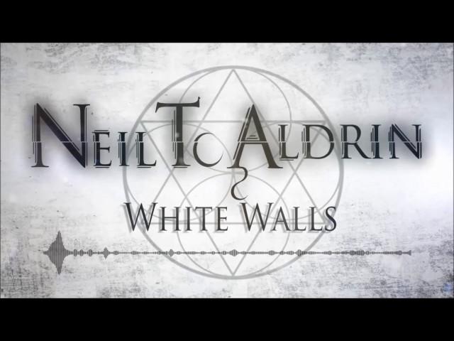 Neil To Aldrin - "White Walls" Official Stream