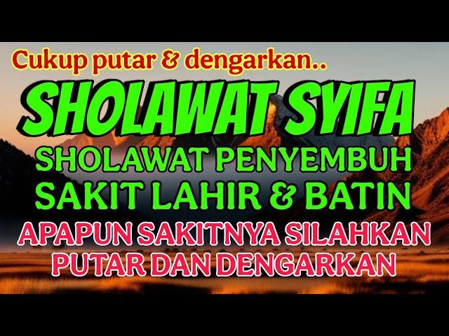 Sholawat tibbil qulub, sholawat syifa, sholawat penyembuh sakit, sholawat tibbil qulub merdu