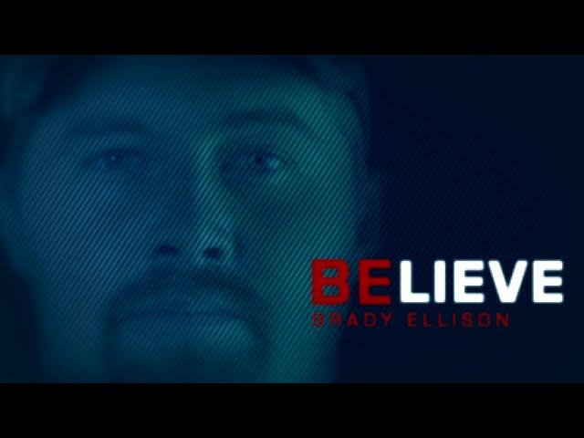 Believe: Brady Ellison