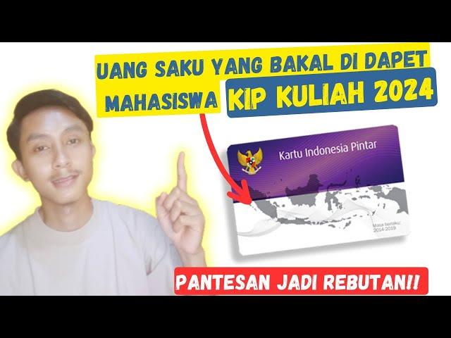 DANA YANG DIDAPATKAN DI KIP KULIAH 2024!!