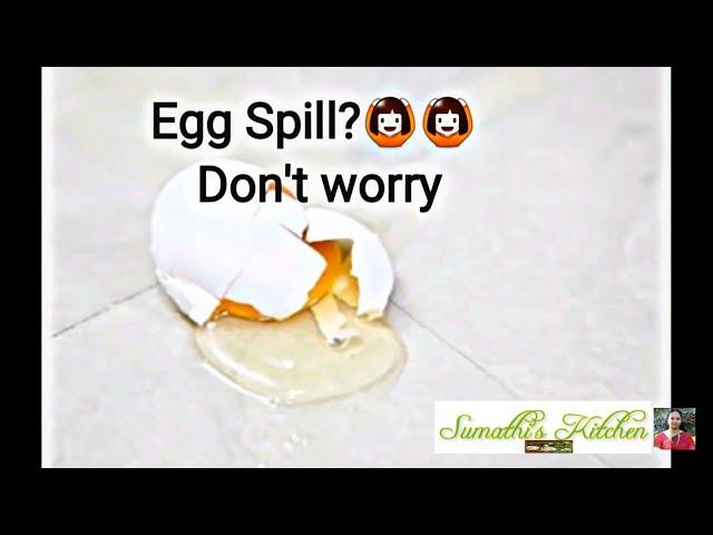 Cleaning egg spill |How to clean egg spill on floor | கிழே விழுந்த முட்டையை சுத்தம் செய்வது எப்படி??