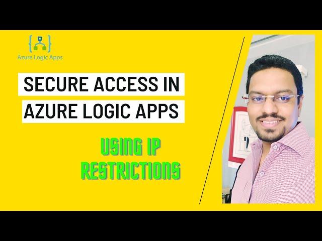 Secure Azure Logic-Apps using IP Restrictions in 10min