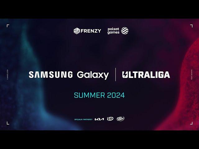 Samsung Galaxy Ultraliga | ️️ | faza grupowa | W1D2 [LATO 2024]