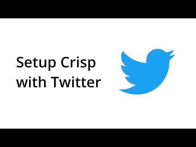 How to setup Twitter DM with Crisp