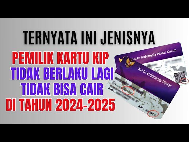 JENIS PEMILIK KARTU KIP TIDAK BERLAKU 2024-2025 DAN TAK AKAN CAIR BANTUAN PIP 2024-2025