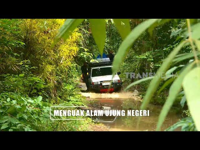 [FULL] MENGUAK ALAM UJUNG NEGERI | JEJAK PETUALANG (03/12/24)