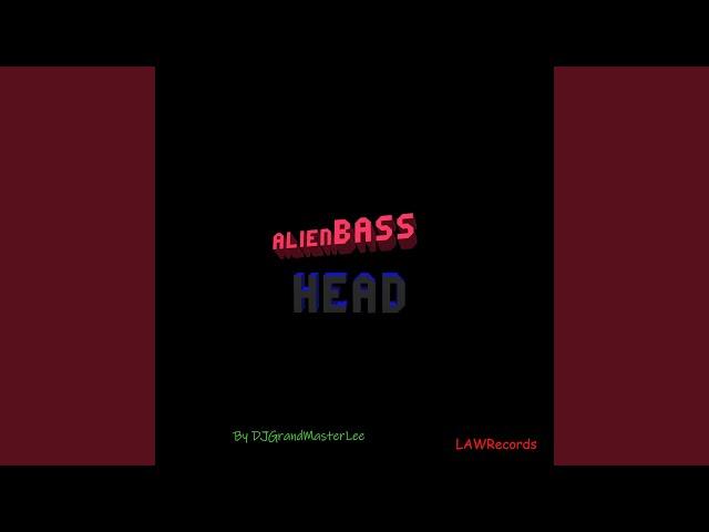 Alien Bass Head