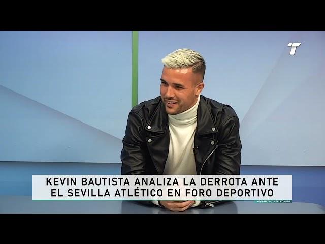 Kevin bautista analiza la derrota ante el Sevilla Atlético en Foro Deportivo