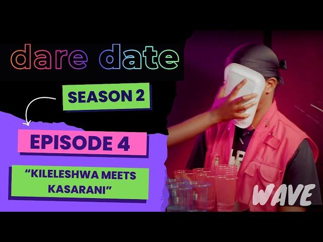 Dare Date | Kileleshwa meets Kasarani | Sosa and Bronwyn S02E04 | Wave TV Africa