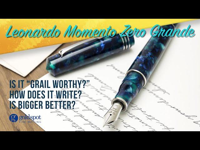 Is the Leonardo Momento Zero Grande fountain pen "grail worthy?"