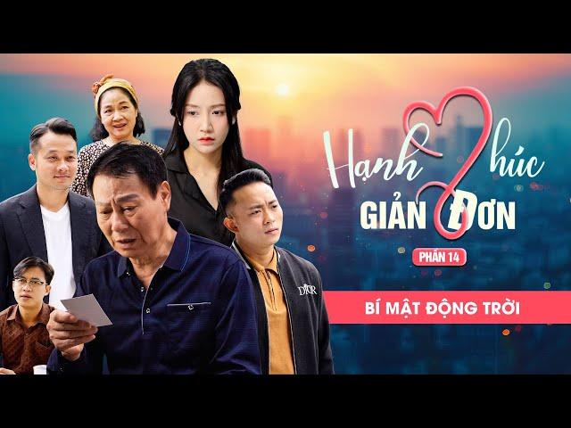 BÍ MẬT ĐỘNG TRỜI | Hạnh Phúc Giản Đơn Phần 14 | Phim Tình Cảm Gia Đình Gãy TV