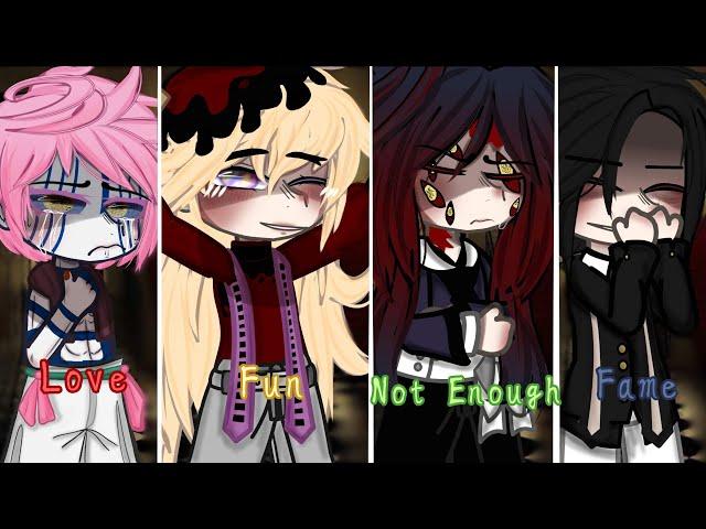 Why Did You Decided To Be A Demon? (Love, Fun, Enough and Fame Meme) || Ft Uppermoons & Muzan || KNY