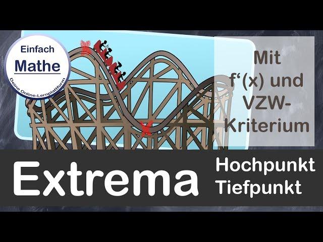 Extrema mit f´(x) und Vorzeichen-Wechsel-Kriterium (VZW) berechnen einfach erklärt