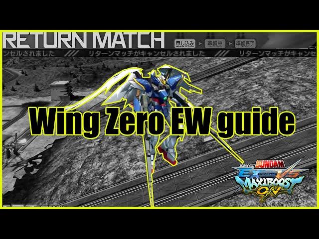 『EXVSMBON』Wing Zero EW Overview guide