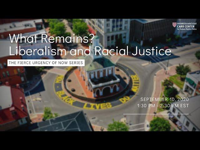 What Remains? Liberalism and Racial Justice