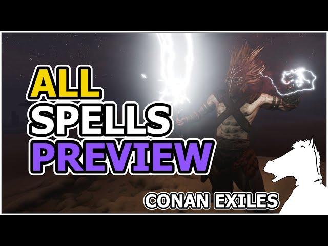 ALL SPELLS PREVIEW | CONAN EXILES