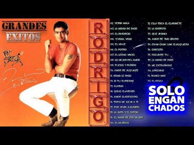 Rodrigo - Grandes Exitos Enganchados Completo