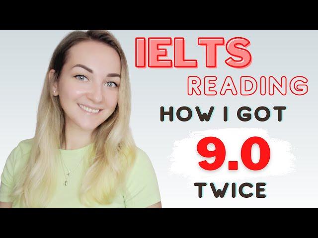 IELTS Reading Tips |  How I scored 9.0 on the IELTS Reading TWICE