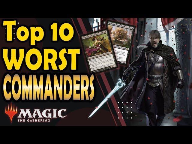 Top 10 Worst Legendary Creatures to be your Commander