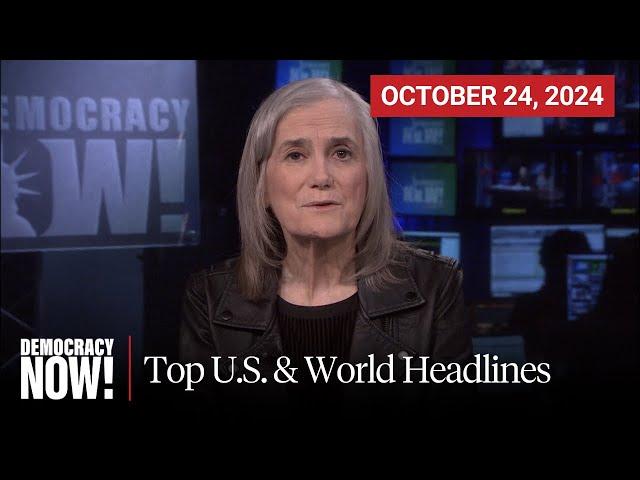 Top U.S. & World Headlines — October 24, 2024