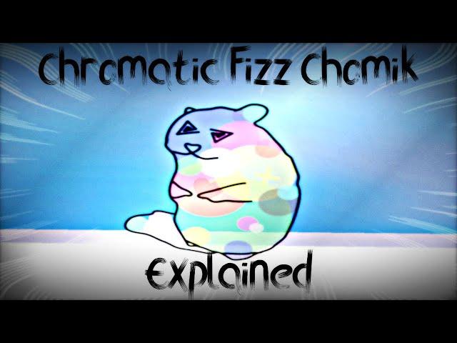 Chromatic Fizz Chomik Explained