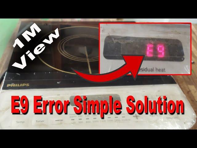 Philips Induction E9 Error Simple Solution || E9 Error Kaise Repair Kara