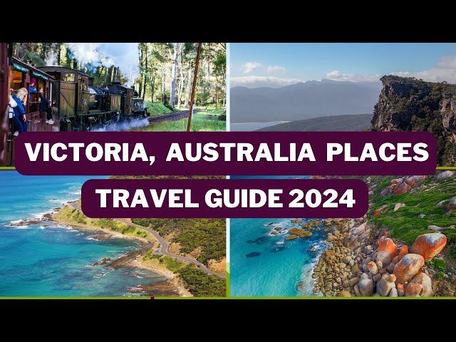 Victoria Travel Guide 2024 - Best Places to Visit in Victoria Australia - Melbourne Australia