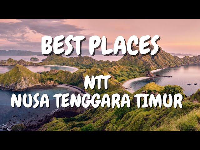 BEST PLACES TO VISIT IN NUSA TENGGARA TIMUR , NTT INDONESIA