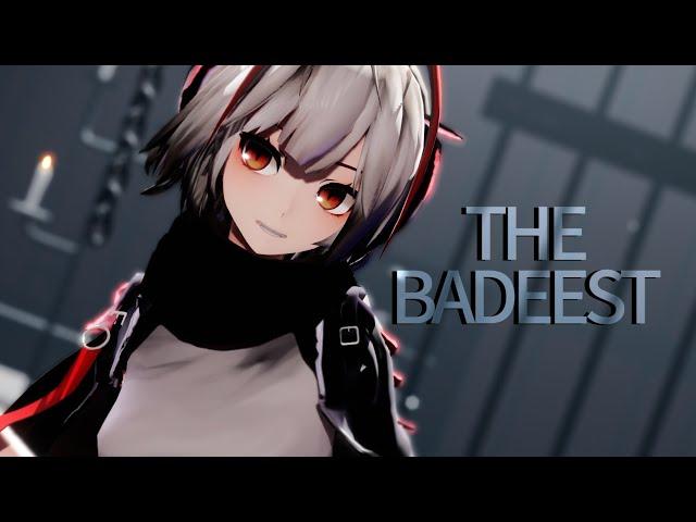 【明日方舟 MMD/Arknights MMD​】 The Baddest 【W】