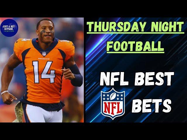 NFL Thursday Night Football Best Bets, Picks, & Predictions for Broncos Vs Chargers!