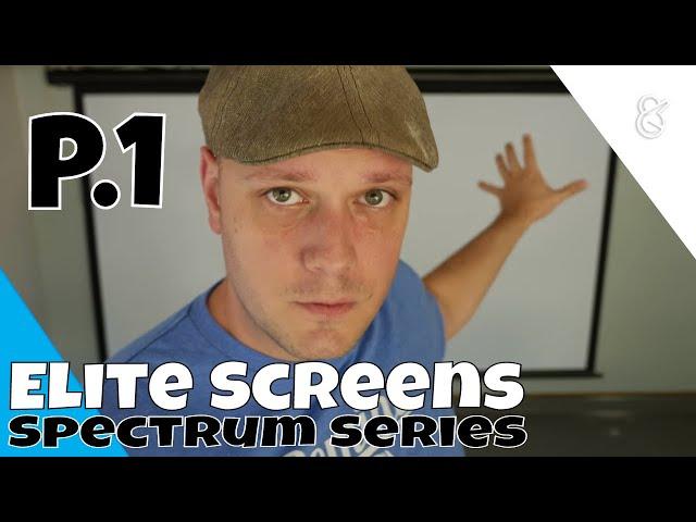 Elite Screens Spectrum Series Motorized Part 1: Overview