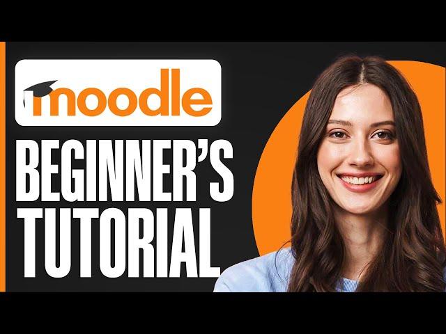 Moodle Tutorial For Beginners | How To Use Moodle (2025)