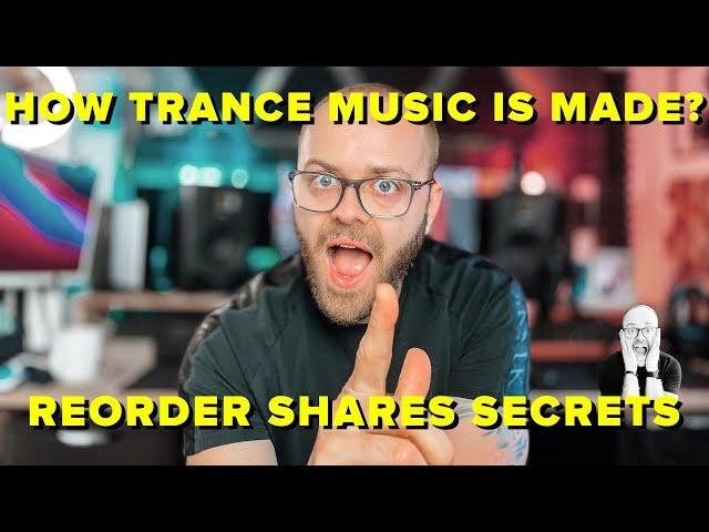 How trance music is made? | Exclusive FREE Q&A with ReOrder 
